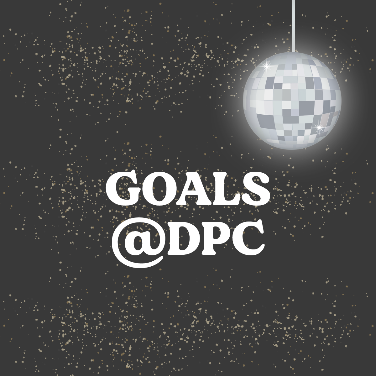 Goals @ DPC Digitals