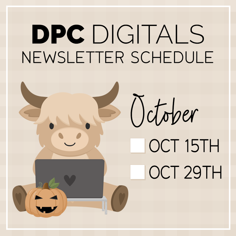 October 2025 Newsletter Schedule @DPCDigitals